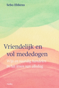 Vriendelijk en vol mededogen - voorzijde