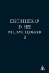 Discipelschap in het nieuwe tijdperk II*