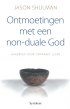 Ontmoetingen met een non-duale God