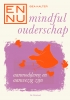 En nu… mindful ouderschap